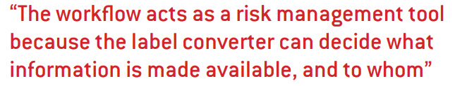 The workflow acts as a risk management tool because the label converter can decide what information is made available, and to whom